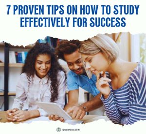 How to study effectively for success - Study techniques and tips