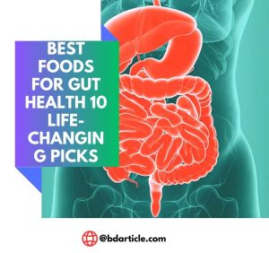 Best Foods for Gut Health 10 Life-Changing Picks