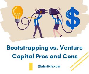 Bootstrapping vs. Venture Capital Pros and Cons