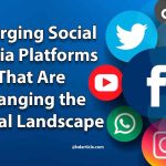 Emerging Social Media Platforms That Are Changing the Digital Landscape