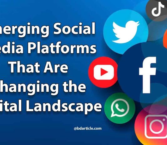 Emerging Social Media Platforms That Are Changing the Digital Landscape