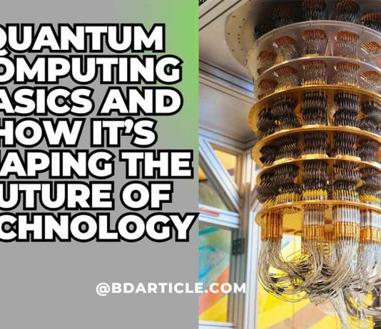 Quantum Computing Basics and How It’s Shaping the Future of Technology