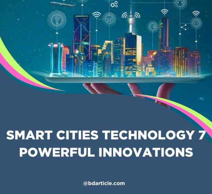 Smart Cities Technology 7 Powerful Innovations